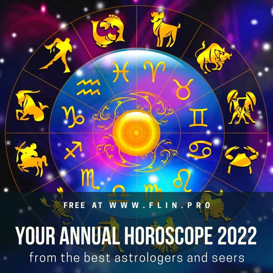 From the best astrologers and seers Your annual horoscope 2022